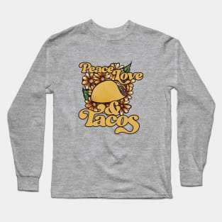 Peace Love and Tacos Long Sleeve T-Shirt